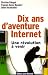 Hussherr: 10 ans daventure Internet : Lavenir dune révolution