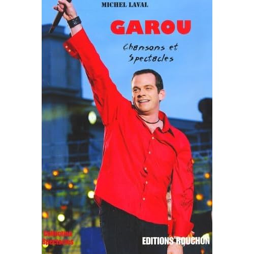 Garou : Chansons et Spectacles