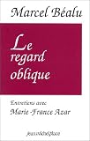 Le regard oblique: Entretiens avec Marie-France Azar