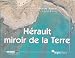 Hérault, miroir de la terre