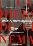 Les Cahiers Du Cinema:  Antoine De Baecque