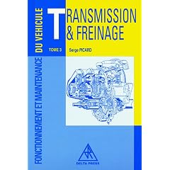 Fonctionnement et Maintenance du v&eacute;hicule, tome 3 : Transmission et Freinage