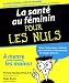 La sant� au f�minin pour les nuls