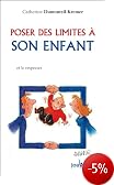 Poser des limites à son enfant et le respecter (Poche)