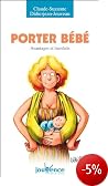 Porter b�b� : Avantages et bienfaits (Poche)