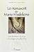 Vente de Livres.com : Le manuscrit de Marie-Madeleine : Les alchimies d'Horus et la magie sexuelle d'Isis