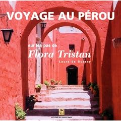 Voyage au Pérou : Sur les pas de Flora Tristan