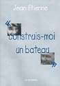 CONSTRUIS-MOI UN BATEAU