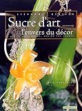 Sucre dart, lenvers du décor