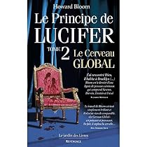 couverture du principe de lucifer le cerveau globale de howard bloom