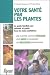 Votre sant� par les plantes : Le guide phyto utile pour toute la famille