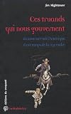 Ces truands qui nous gouvernent : Ils nous ont vol� l'Am�rique, il est temps de la reprendre