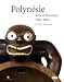 Vente de Livres.com : Polynésie : Arts et Divinités 1760-1860