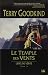 L'Epée de Vérité, Tome 4 : Le Temple des Vents