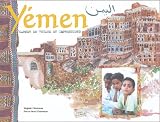 Y�men : Carnet de voyage et d'impressions