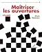 Vente de Livres.com : Maîtriser les ouvertures : Tome 1