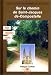 Sur le chemin de St-Jacques-de-Compostelle : Paris - Chartes - Tours