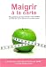 Vente de Livres.com : Maigrir a la Carte