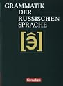 Grammatik der russischen Sprache - V�llig neu bearbeitete systematische Darstellung des bew�hrten deutschsprachigen Nachschlagewerkes f�r LehrerInnen an allgemeinbildenden Schulen sowie f�r Studenten und Lehrkr�fte an Universit�ten und Hochschulen. 