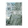 Reinhold Messner: Westwand Prinzip Abgrund