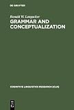 cover of Grammar and Conceptualization (Cognitive Linguistics Research, 14)
