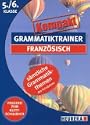 Grammatiktrainer Kompakt: Franz�sisch 5./6. Klasse