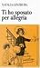 Natalia Ginzburg: Ti ho sposato per allegria. Commedia in tre atti. (Lernmaterialien)