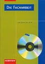 Die Facharbeit - Ihre Gestaltung am PC - Arbeitsheft mit CD-ROM