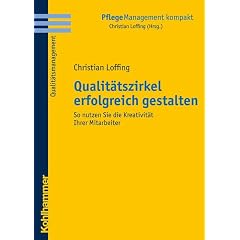 Qualitätszirkel erfolgreich gestalten. So nutzen Sie die Kreativität Ihrer Mitarbeiter (Broschiert)