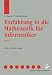 Einführung in die Mathematik für Informatiker I.