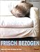 Frisch bezogen. Ideen und Projekte für Sessel und Sofas
