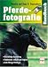 Handbuch Pferdefotografie