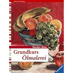 Grundkurs Ölmalerei (Gebundene Ausgabe)