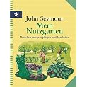 Mein Nutzgarten. Natürlich anlegen, pflegen und bearbeiten (Gebundene Ausgabe)