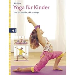 Yoga für Kinder. Spiel und Spaß für 3- bis 11-Jährige (Gebundene Ausgabe)