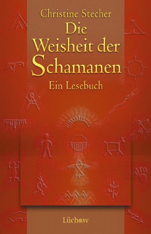Die Weisheit der Schamanen 