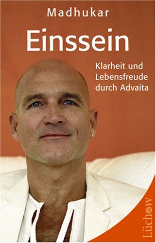 Einssein. Klarheit und Lebensfreude durch Advaita 