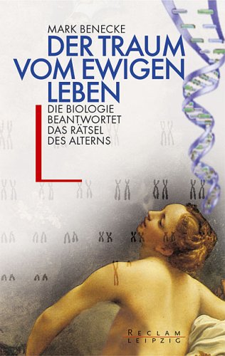 Der Traum vom ewigen Leben