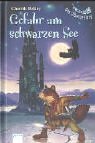 Das silberne Horn 03. Gefahr am schwarzen See. ( Ab 9 J.).