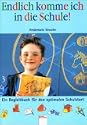 Endlich komm ich in die Schule.