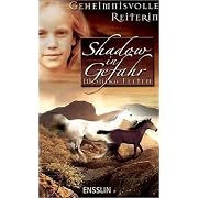 Geheimnisvolle Reiterin 2. - Shadow in Gefahr