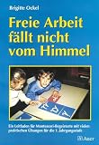 Freie Arbeit f�llt nicht vom Himmel
