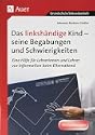 Das linksh�ndige Kind - seine Begabungen und seine Schwierigkeiten