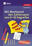 Mit Montessori den Zahlenraum von 0 - 10 begreifen.