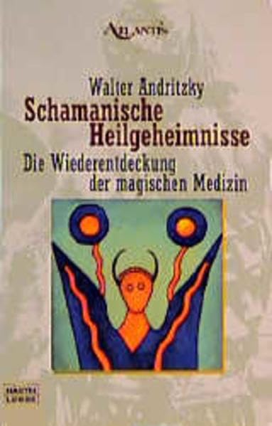 Schamanische Heilgeheimnisse 