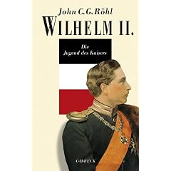 Wilhelm II., Die Jugend des Kaisers 1859-1888 (Gebundene Ausgabe)