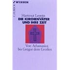 Die Kirchenväter und ihre Zeit. Von Athanasius bis Gregor dem Großen. (Broschiert)
