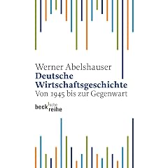Deutsche Wirtschaftsgeschichte seit 1945. (Broschiert)