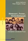 Montessori-, Freinet-, Waldorfp�dagogik