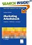 Marketing Arbeitsbuch. Aufgaben, Fallstudien, Lösungen